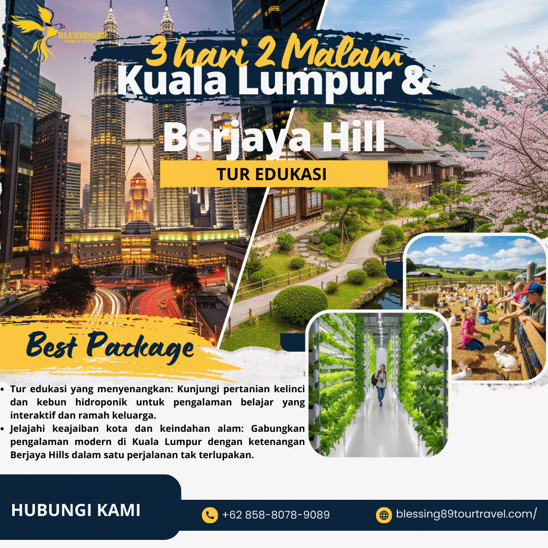 3 Hari 2 Malam Tur Edukasi Kuala Lumpur & Berjaya Hill